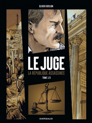 Le juge : La république assassinée, 1 Chicago-sur-Rhône