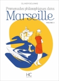 Promenades philosophiques dans Marseille, volume 2