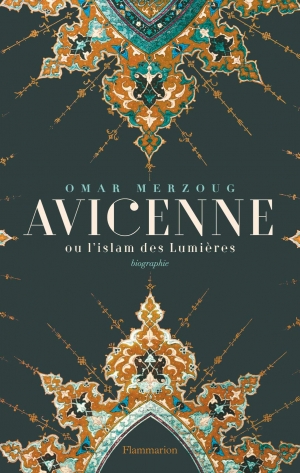 Avicenne ou l’islam des Lumières