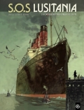 S.O.S Lusitania, tome 1: La Croisière des orgueilleux