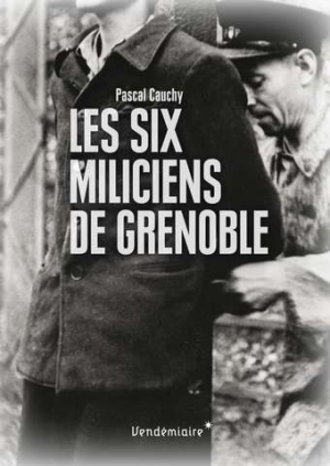 Les six miliciens de Grenoble