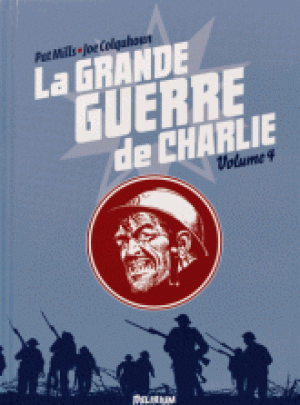 La Grande Guerre de Charlie. Tome 4