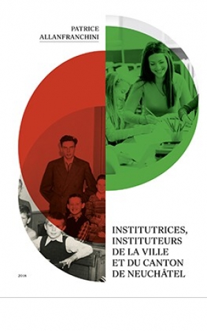Institutrices, instituteurs de la ville et du canton de Neuchâtel