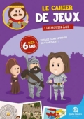 Le cahier de jeux : le Moyen Âge