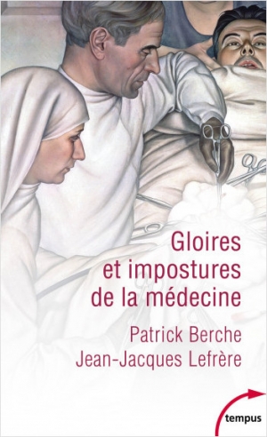 Gloires et impostures de la médecine