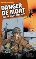 Danger de mort sur la ligne Maginot