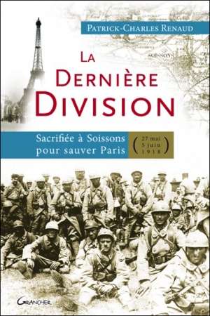 La dernière division sacrifiée à Soissons pour sauver Paris (27 mai 1918 - 5 juin 1918)