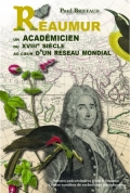 Réaumur un Académicien au XVIIIe siècle au cœur d’un réseau mondial