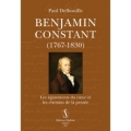 Benjamin Constant (1767-1830): les égarements du cœur et les chemins de la pensée