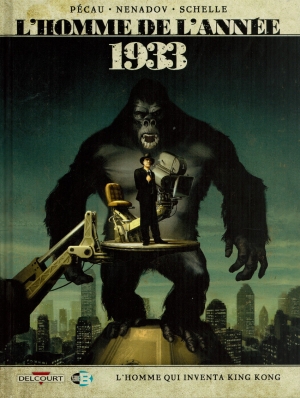 L’Homme de l’année 1933: L’homme qui inventa King Kong