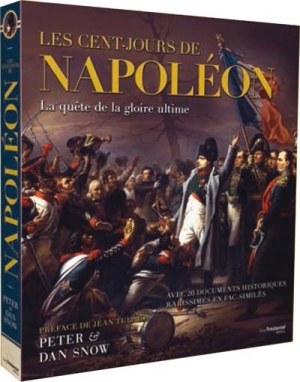 Les Cent-jours de Napoléon : la quête de la gloire ultime