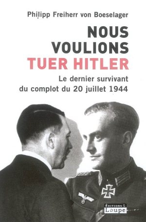 Nous voulions tuer Hitler