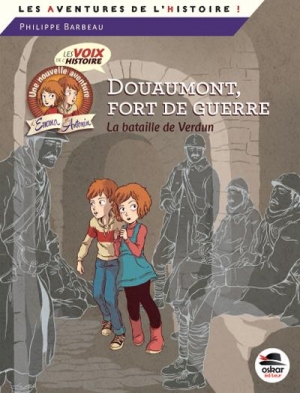 Douaumont, fort de guerre : la bataille de Verdun