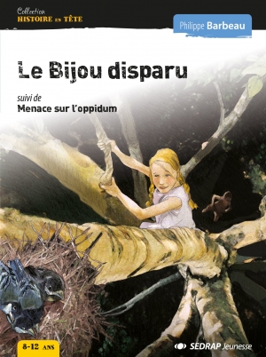 Le bijou disparu suivi de Menace sous l'oppidum