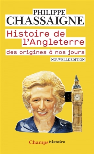 Histoire de l’Angleterre des origines à nos jours