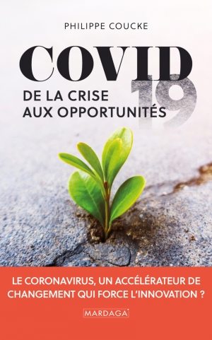 Covid de la crise aux opportunités