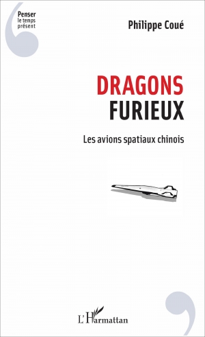 Dragons furieux: Les avions spatiaux chinois