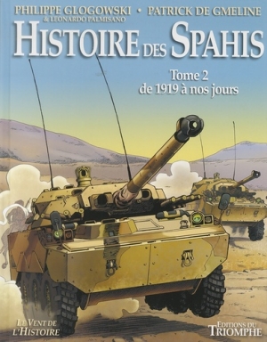 Histoire des spahis, tome 2 de 1919 à nos jours