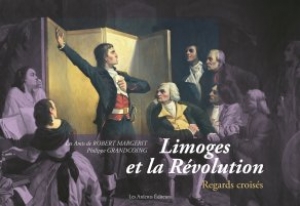 Limoges et la Révolution: regards croisés