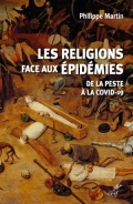 Les religions face aux épidémies - De la Peste à la Covid-19
