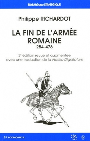 La fin de l'armée romaine : 284-476