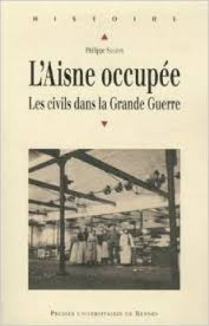 L’Aisne occupée : les civils dans la Grande Guerre