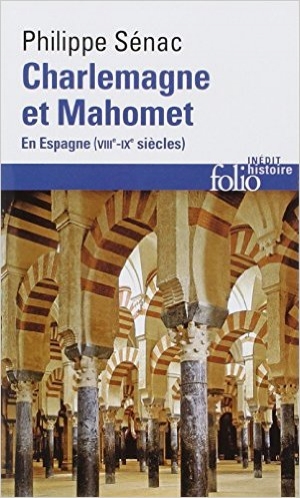 Charlemagne et Mahomet: En Espagne (VIIIe-IXe siècles)