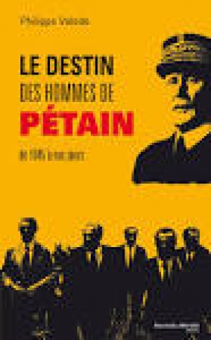 Le destin des hommes de Pétain de 1945 à nos jours