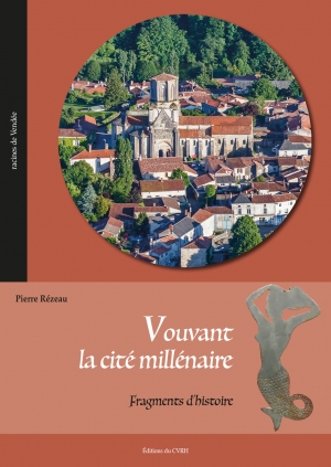 Vouvant la cité millénaire