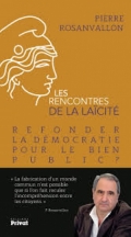 Les rencontres de la laïcité: refonder la démocratie pour le bien public ?