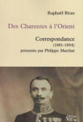 Des Charentes à l’Orient: correspondance (1881-1894)