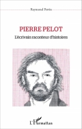 Pierre Pelot: L’écrivain raconteur d’histoires