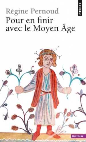 Pour en finir avec le Moyen Age