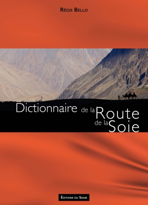 Dictionnaire de la Route de la Soie