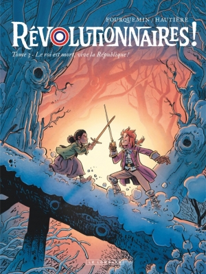 Révolutionnaires, 3 Le roi est mort, vive la République !