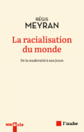 La racialisation du monde