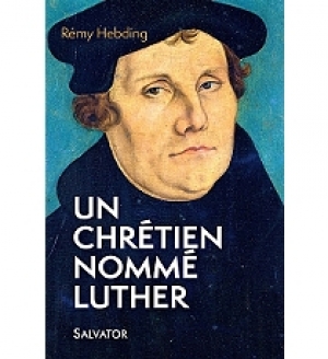 Un chrétien nommé Luther