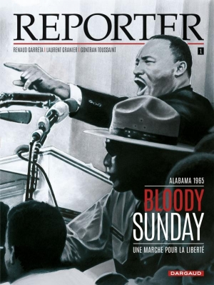 Reporter, 1 Alabama 1965, Bloody Sunday…