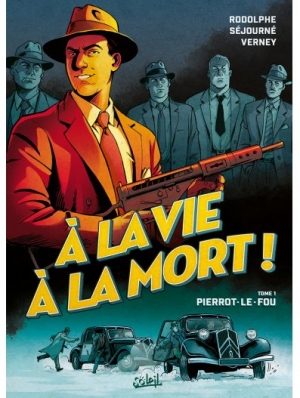 À la vie, à la mort: 1, Pierrot le fou