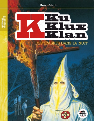 KU KLUX KLAN: Des ombres dans la nuit