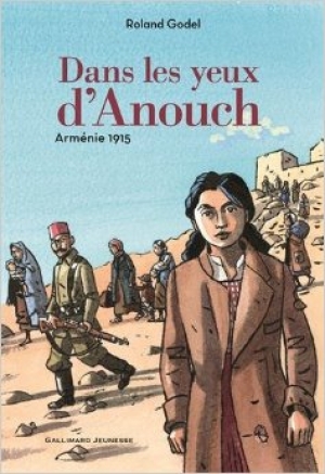 Dans les yeux d'Anouch, Arménie 1915