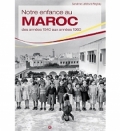 Notre enfance au Maroc des années 1940 à 1960