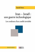 Iran-Israël : une guerre technologique, les coulisses d’un conflit invisible