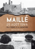 Maillé 25 août 1944 du crime à la mémoire