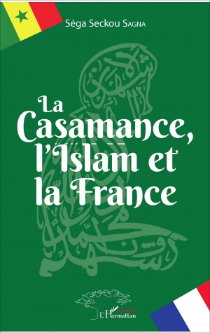 La Casamance, l’Islam et la France