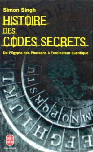 L'Histoire des codes secrets : De l'Égypte des pharaons à l'ordinateur quantique