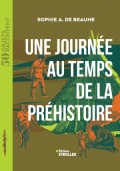 Une journée au temps de la Préhistoire