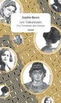 Les Valeureuses: Cinq Tunisiennes dans l'Histoire