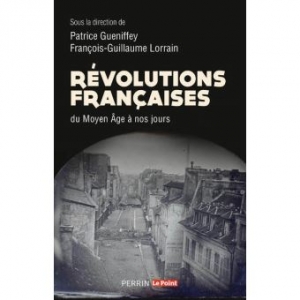 REVOLUTIONS FRANCAISES. Du Moyen Age à nos jours