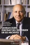 Georges Duby, portrait de l'historien en ses archives